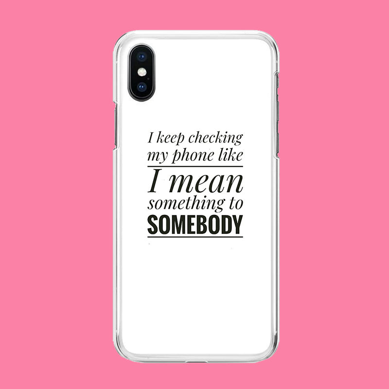 Buy 2 Get 10% OFF - Owlcase "I check my phone like i mean sth to sb" iPhone Cases