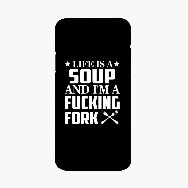 Buy 2 Get 10% OFF - Owlcase "life is a soup and i'm a fucking fork" iPhone Cases